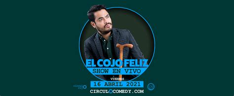 Compra boletos para El Cojo Feliz - SHOW EN VIVO - Boletia