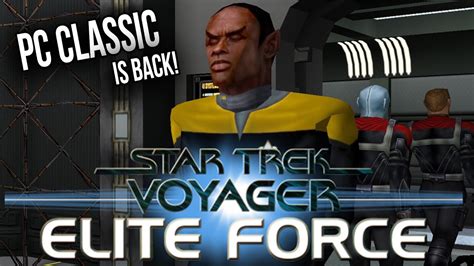 Star Trek Voyager - Elite Force...... IS BACK! - YouTube