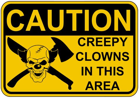 Caution Creepy Clown Sign by topher147 on DeviantArt