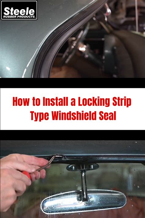 How to Install a Locking Strip Type Windshield Seal