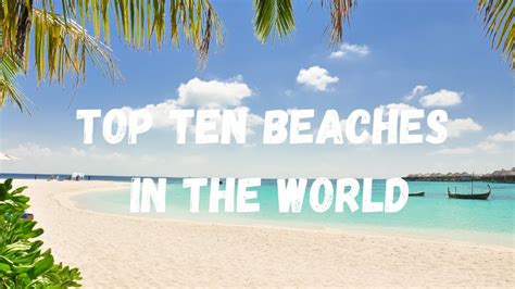 TOP TEN BEACHES IN THE WORLD - TRAVEL VIDEO - YouTube