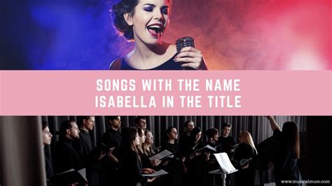 20 Songs With the Name Isabella in the Title - Musical Mum