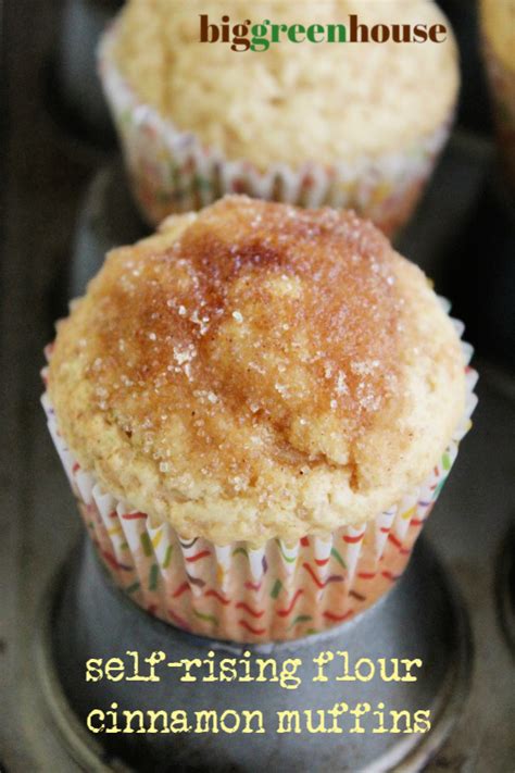 Self Rising Flour Cinnamon Muffins – Big Green House