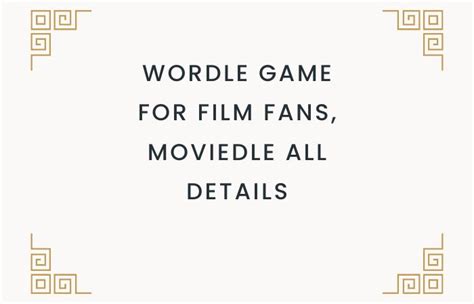 Wordle game for film fans, Moviedle All Details - Whizzherald