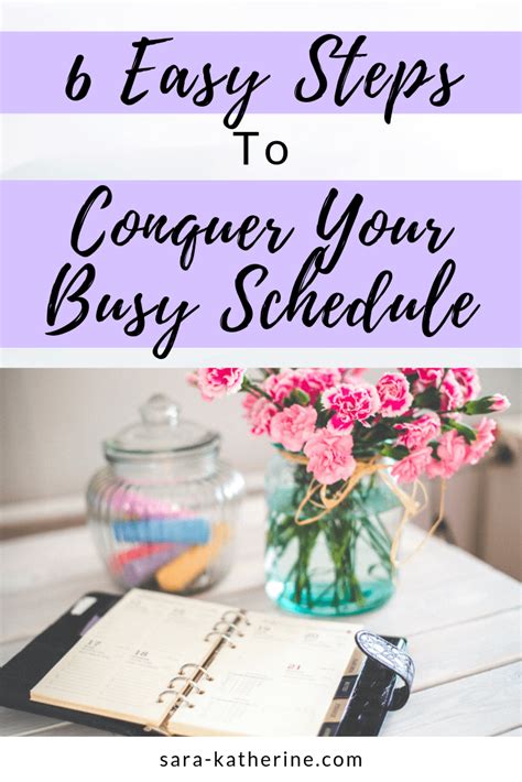 6 Steps to Conquer Your Busy Schedule – Sara Katherine