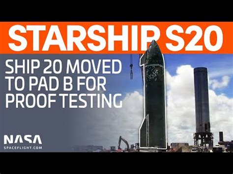 SpaceX moves Starship SN20 to the suborbital launch pad B for cryogenic ...