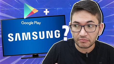 Tem Play Store na Smart TV da Samsung? - YouTube