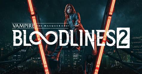 Vampire: The Masquerade – Bloodlines 2: Release date, news and more