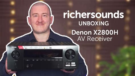 Unboxing the Denon X2800H AV Receiver | Richer Sounds - YouTube