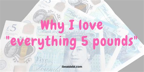 Why I love Everything 5 Pounds - I BEAT DEBT