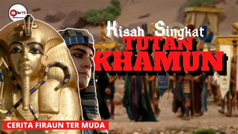 KISAH FIR'AUN TUTANKHAMUN - Firaun Tutankhamun film FIRAUN TERMUDA ...