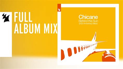 Chicane – Behind The Sun (2020 Anniversary Remixes) [Mini Mix] - YouTube