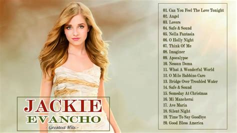 Jackie Evancho Best Songs -Jackie Evancho Greatest Hits - YouTube