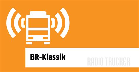 BR-Klassik Listen Live (Germany) - Radio Trucker