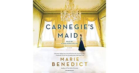 Carnegie's Maid by Marie Benedict