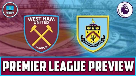 West Ham vs Burnley | Big Match Preview - YouTube