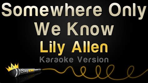 Lily Allen - Somewhere Only We Know (Karaoke Version) - YouTube