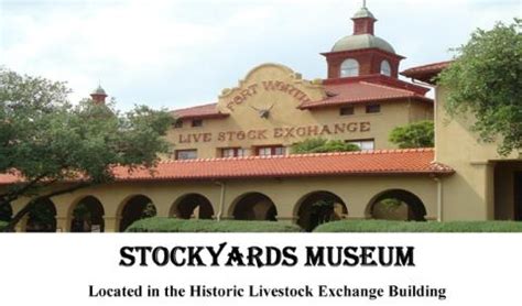 Stockyards Museum | Fort Worth Stockyards