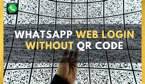 How to whatsapp web login without scanning QR code - Tech Broast