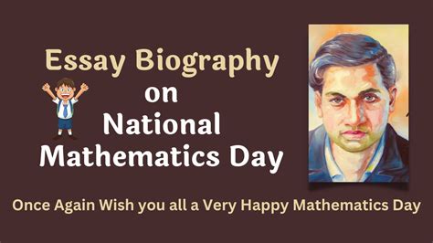 Essay Biography on Srinivasa Ramanujan - National Mathematics Day 2024