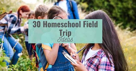 30+ Awesome Homeschool Field Trip Ideas Kids Will Love ~ The Organized ...