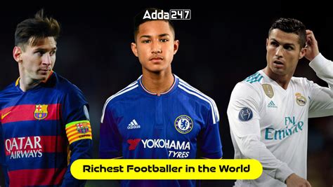 Richest Footballer in the World, List of Top 10