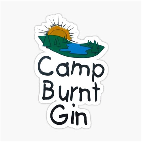 "Camp Burnt Gin" Sticker for Sale by Lgoodwin589 | Redbubble