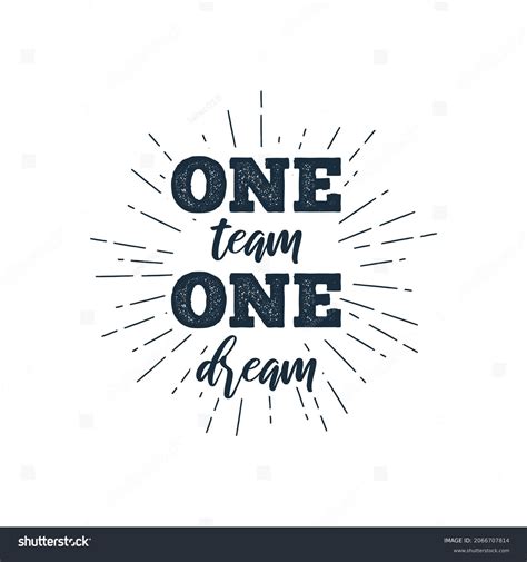 One Team One Dream Slogan Vector Stock Vector (Royalty Free) 2066707814 | Shutterstock