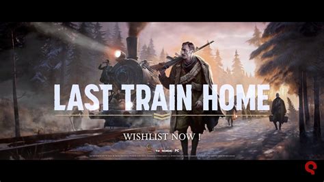 Last Train Home | Gameplay Trailer - BunnyGaming.com