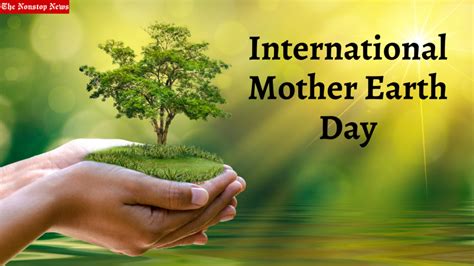 International Mother Earth Day 2023 Theme, Quotes, Images, Slogans, Messages, Posters, Banners ...