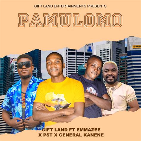 Giftland ft. Emmazee, PST & General Kanene - Pamulomo - AfroFire