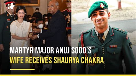 Martyr Major Anuj Sood’s Wife Aakriti Sood Receives Shaurya Chakra ...