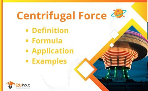 What is Centrifugal Force?-Definition, Formula, Application