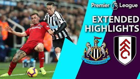 Newcastle v. Fulham | PREMIER LEAGUE EXTENDED HIGHLIGHTS | 12/22/18 ...