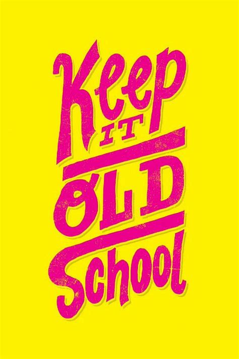 Keep it old school | Old school music, Hip hop quotes, Lettering