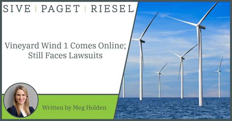 Vineyard Wind 1 Comes Online; Still Faces Lawsuits - Sive Paget Riesel