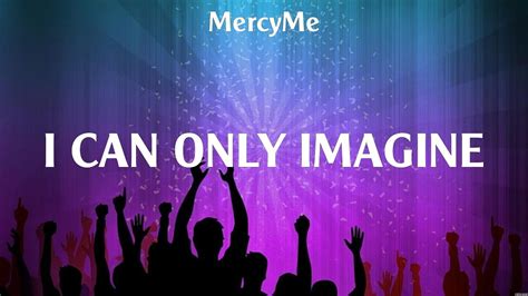MercyMe I Can Only Imagine Lyrics Hillsong, Paul McClure, Hillsong Worship #3 - YouTube