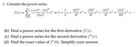 Solved Consider the power series Find a power series for | Chegg.com