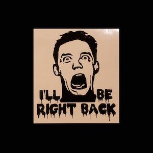 Scream, Stu Macher, i'll Be Right Back, Matthew Lillard, Vinyl Decal - Etsy