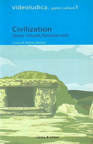 CIVILIZATION (FRONT COVERT | Matteo Bittanti (A cura di) Civ… | Flickr