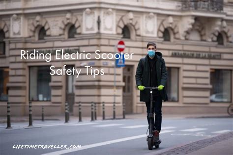 Riding Electric Scooter Safety Tips - Lifetime Traveller