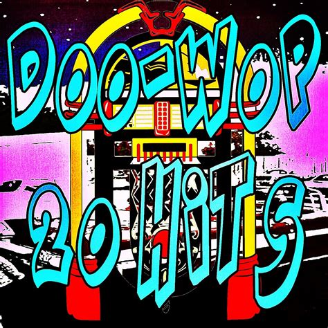 Various Artists - Doo-Wop 20 Hits | iHeart