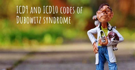 ICD10 code of Dubowitz syndrome and ICD9 code