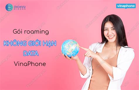 Tổng hợp gói roaming không giới hạn data của VinaPhone