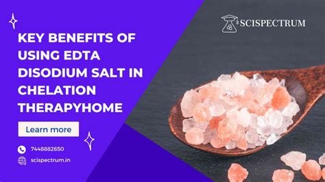 EDTA Disodium Salt: Effective Chelation Therapy for Heavy Metal Detoxification