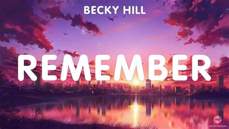 Becky Hill ~ Remember # lyrics # Ellie Goulding, Gotye, Justin Bieber ...