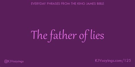 The father of lies - King James Bible (KJV) sayings