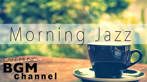 Relax Morning Jazz - Cafe Music BGM Channel | Shazam