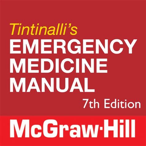 Tintinalli’s Emergency Medicine Manual, 7th Edition by McGraw-Hill