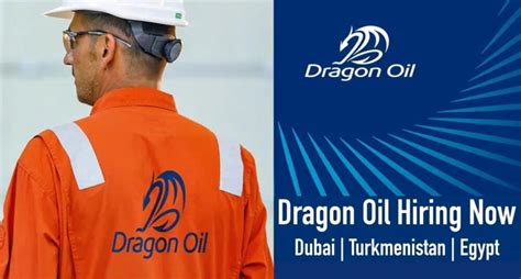 Dragon Oil Careers: Turkmenistan, UAE, Egypt